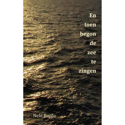 Nele  Baplu En toen begon de zee te zingen