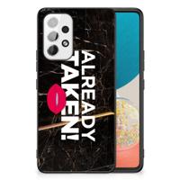 Samsung Galaxy A53 | Telefoon Hoesje | met tekst Already Taken Black - thumbnail