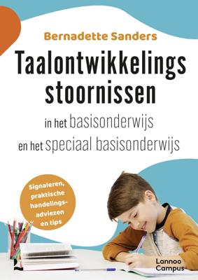 Taalontwikkelingsstoornissen in het basisonderwijs en speciaal basisonderwijs - Bernadette Sanders - ebook
