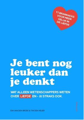 Je bent nog leuker dan je denkt - Eva van den Broek, Tim den Heijer - ebook