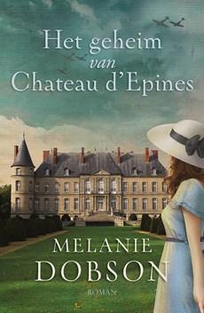 Het geheim van Chateau d´Epines - Melanie Dobson - ebook