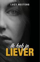Ik heb je liever - Lucy Neetens - ebook - thumbnail