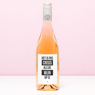 Wijnfles Crisis wanneer de wijn op is - Rosé (Blush Rosé)