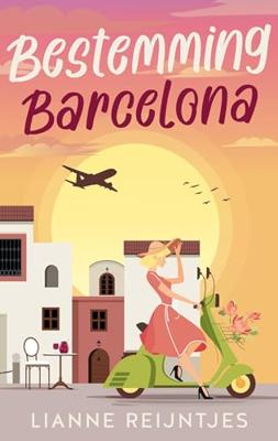 Bestemming Barcelona - Lianne Reijntjes - ebook