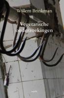Vegetarische onderzoekingen - Willem Brinkman - Paperback (9789461536884) - thumbnail