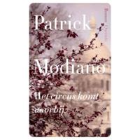 Het circus komt voorbij - Patrick Modiano - Paperback (9789021458250) - thumbnail