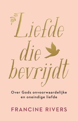 Liefde die bevrijdt - Francine Rivers - Hardcover (9789029730419)
