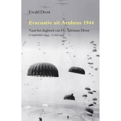 Evacuatie uit Arnhem 1944 (Paperback)