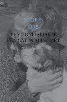 Een hond maakte een gat in mijn hart - Marjon Kers - ebook - thumbnail
