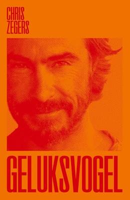 Geluksvogel - Chris Zegers - ebook