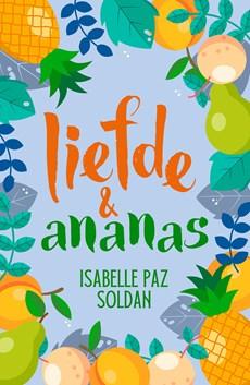 Liefde en ananas - Isabelle Paz Soldan - ebook