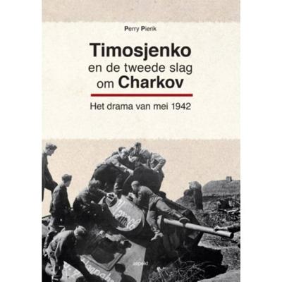 Timosjenko en de tweede slag om Charkov (Paperback)