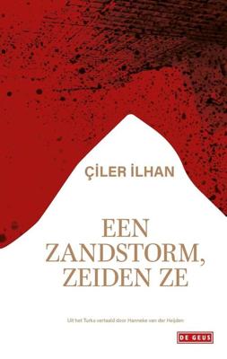 Een zandstorm, zeiden ze - Çiler Ilhan - ebook