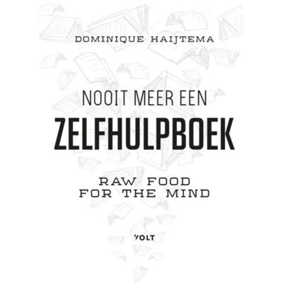 Dominique Haijtema Nooit meer een zelfhulpboek Dominique Haijtema Nooit meer een zelfhulpboek