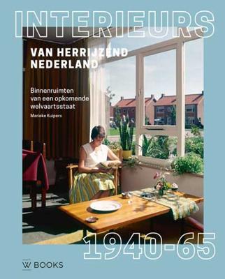 Interieurs van herrijzend Nederland 1940-1965 (Hardback)