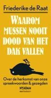 Waarom mussen nooit dood van het dak vallen - Friederike de Raat - ebook - thumbnail