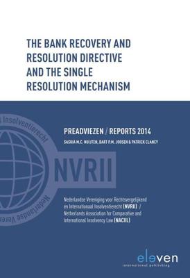 The Bank Recovery and Resolution Dir4ective and the Single Resolution Mechanism - Saskia M.C. Nuijten, Bart P.M. Joosen, Patrick Clancy - ebook The Bank Recovery and Resolution Dir4ective and the Single Resolution Mechanism - Saskia M.C. Nuijten, Bart P.M. Joosen, Patrick Clancy - ebook