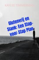 Glutenvrij en Slank: Een stap-voor-stap plan - Kaylee Timmerman - ebook - thumbnail