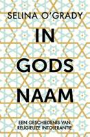 In Gods naam - Selina O'Grady - Paperback (9789401916837) - thumbnail