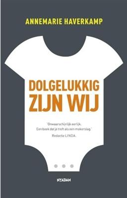 Dolgelukkig zijn wij - Annemarie Haverkamp - ebook