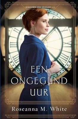 Een ongegund uur - Roseanna M. White - ebook
