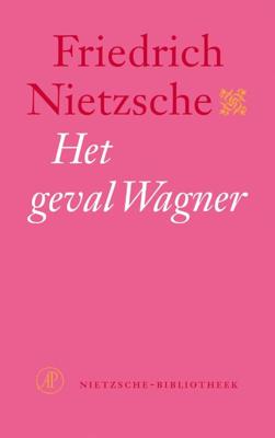 Het geval Wagner - Friedrich Nietzsche - ebook