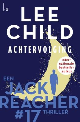 Achtervolging - Lee Child - eBook (9789024558773)