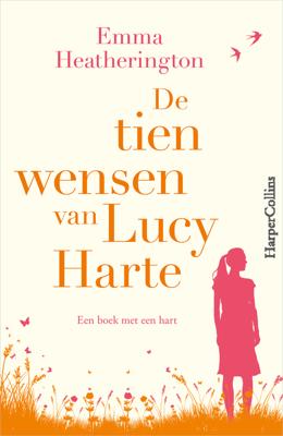 De tien wensen van Lucy Harte - Emma Heatherington - ebook