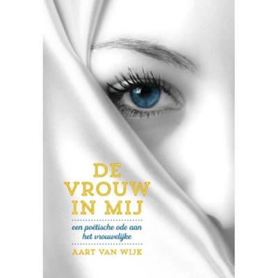 De vrouw in mij - Aart van Wijk - Paperback (9789492066145)