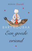 Een goede vriend - Bart Koubaa - Paperback (9789021403434) - thumbnail