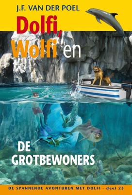 Dolfi, Wolfi en de grotbewoners - J.F. van der Poel - ebook