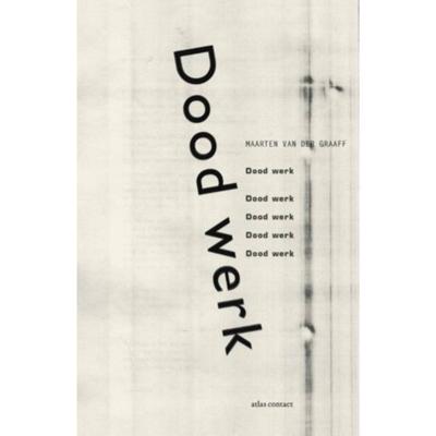 Dood werk - Maarten van der Graaff - Paperback (9789025445782)