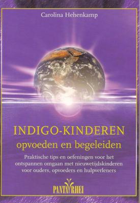 Indigo-kinderen opvoeden en begeleiden - C. Hehenkamp - Paperback (9789076771472)