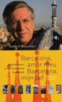 Barcelona amor meu Barcelona mijn lief - Robbert Bosschart - ebook - thumbnail