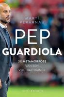 Pep Guardiola: De metamorfose van een voetbaltrainer - Martí Perarnau - eBook (9789045214221) - thumbnail