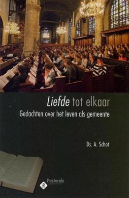 Liefde tot elkaar - Ds. A. Schot, J. Kranendonk-Gijssen - ebook