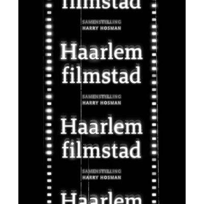 Haarlem Filmstad - Harry Hosman - Hardcover (9789462262928)