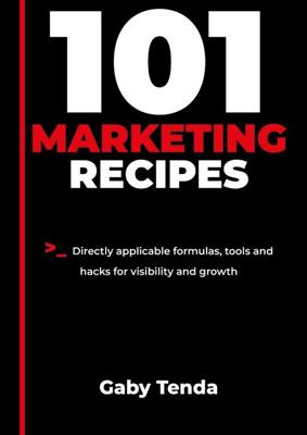 101 Marketing Recipes - Gaby Tenda - ebook
