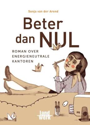 Beter dan NUL - Sonja van der Arend - Paperback (9789077824160)