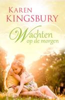 Wachten op de morgen - Karen Kingsbury - ebook - thumbnail