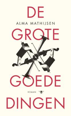 Alma  Mathijsen De grote goede dingen