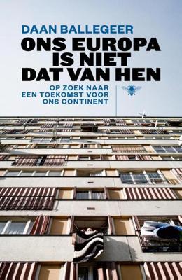 Ons Europa is niet dat van hen - Daan Ballegeer - eBook (9789460423208) Ons Europa is niet dat van hen - Daan Ballegeer - eBook (9789460423208)