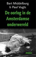Oorlog in de Amsterdamse onderwereld - Bart Middelburg, Paul Vugts - ebook - thumbnail