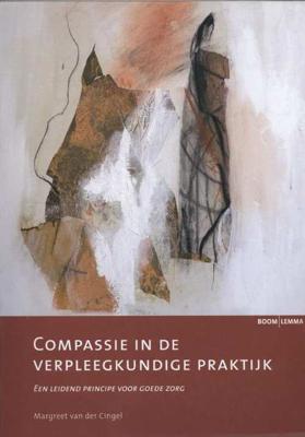 Compassie in de verpleegkundige praktijk - Catharina Johanna Margaretha van der Cingel - Paperback (9789059318366)