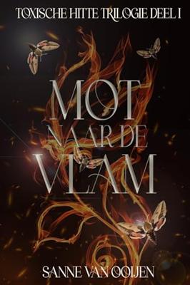 Mot naar de vlam - Sanne van Ooijen - ebook