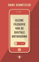 Kleine filosofie van de digitale onthouding - Hans Schnitzler - ebook - thumbnail