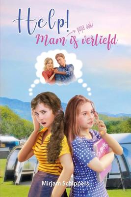 Help! Mam is verliefd - Mirjam Schippers - ebook