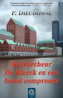 Rechercheur De Klerck en een fataal compromis - P. Dieudonné - ebook - thumbnail