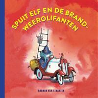 Spuit Elf en de brandweerolifanten - Harmen van Straaten - ebook - thumbnail
