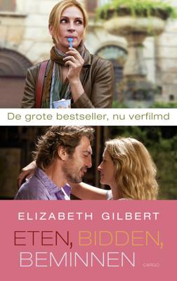Eten, bidden, beminnen - Elizabeth Gilbert - ebook